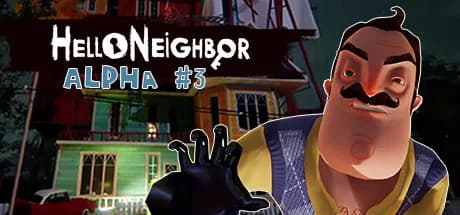 Hello Neighbor Alpha 3 — обложка