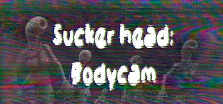 Sucker head: Bodycam — обложка