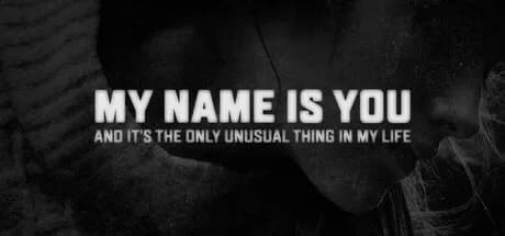 My name is You and it's the only unusual thing in my life — обложка